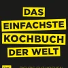 Das einfachste Kochbuch der Welt