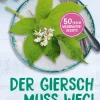 Der Giersch muss weg!