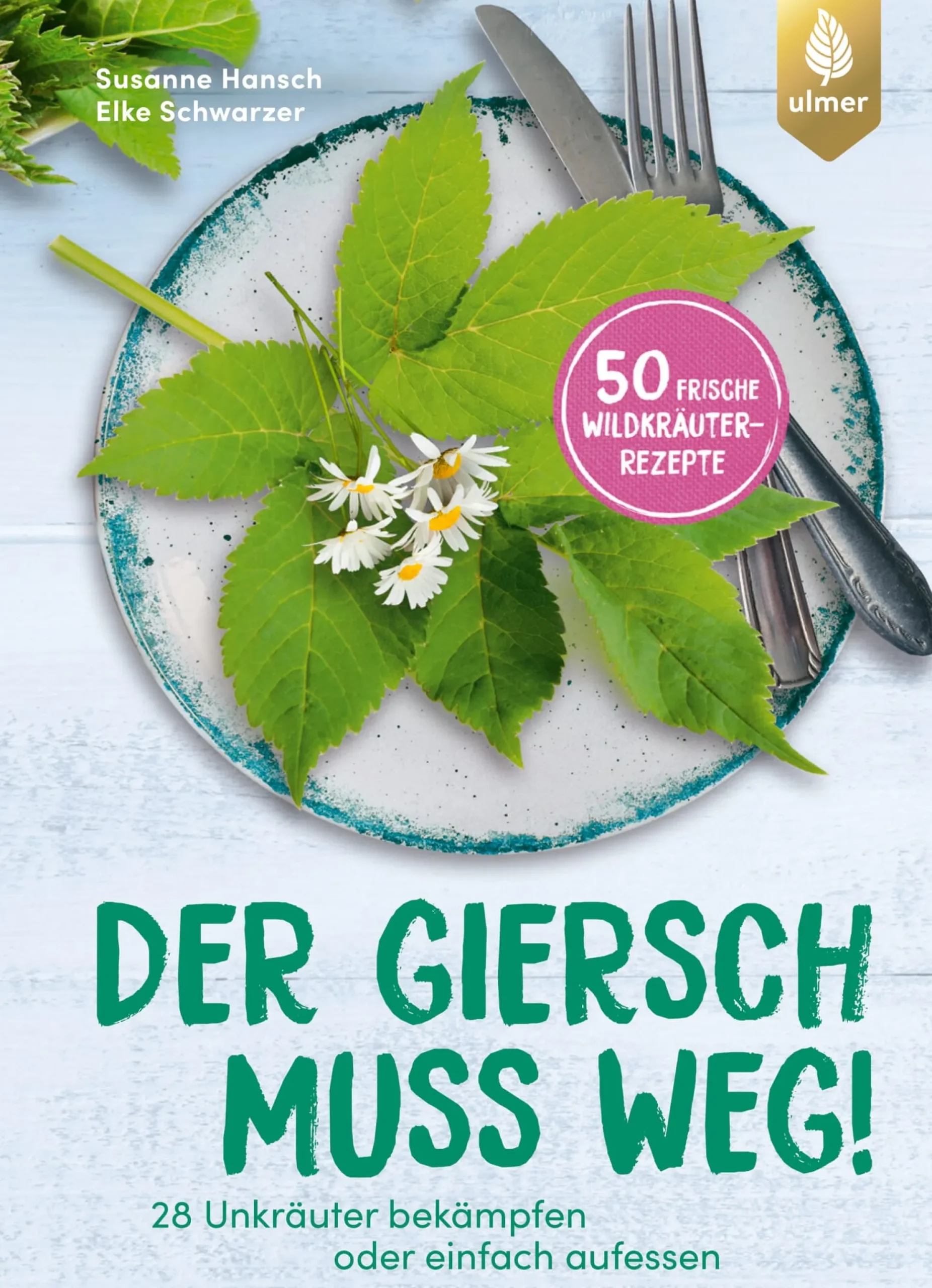 Der Giersch muss weg!