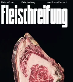 Fleisch-Codex - Das Standardwerk für wahre Liebhaber