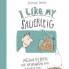 I like my Sauerteig