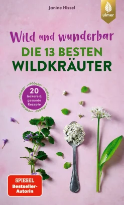 Wild und wunderbar: die 13 besten Wildkräuter
